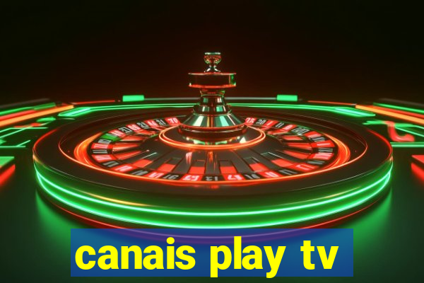 canais play tv